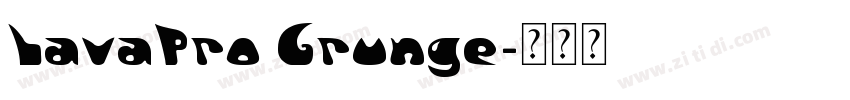 LavaPro Grunge字体转换